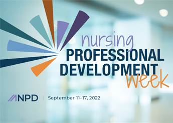 Gearing Up for Nursing Professional Development Week 2022