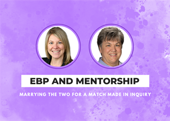 EBP and Mentorship: Marrying the Two for a Match Made in Inquiry